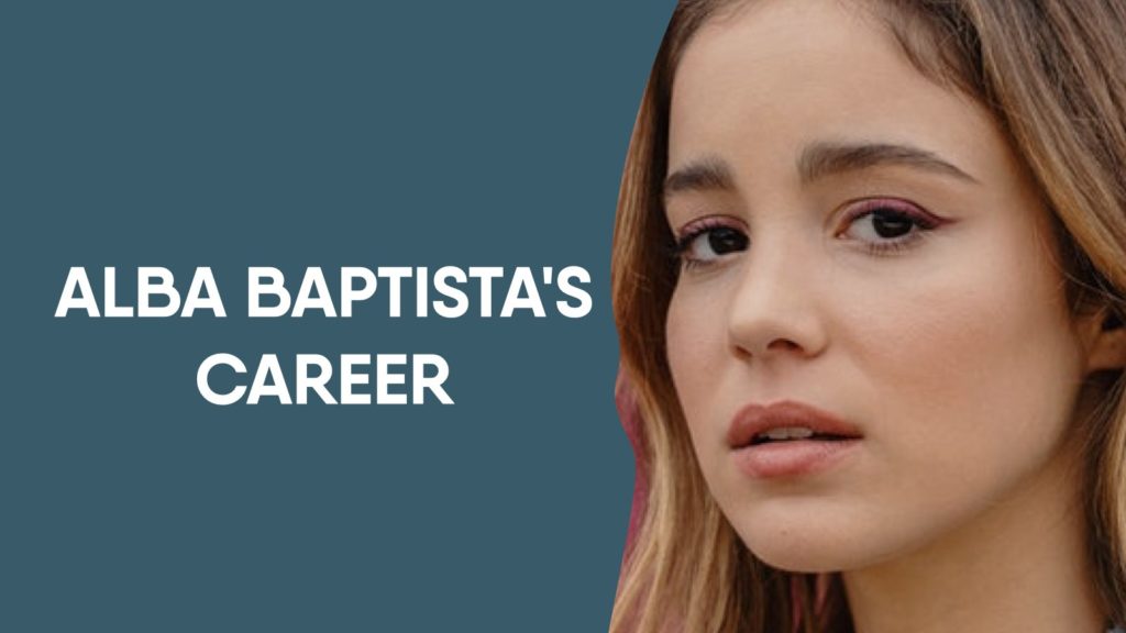 Alba Baptista's Career